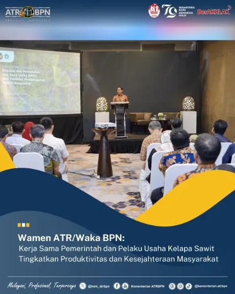 Wamen ATR/Waka BPN: Kepastian Hukum Meningkatkan Produktivitas Kelapa Sawit
