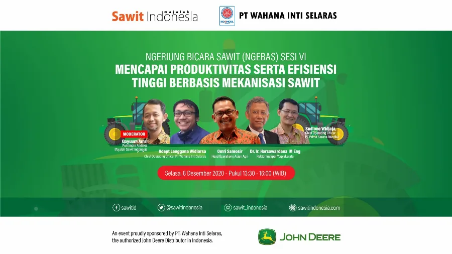 Dialog Webinar Ngeriung Bicara Sawit (NGEBAS) Sesi VI : Mencapai Produktivitas Serta Efisiensi Tinggi Berbasis Mekanisasi Sawit