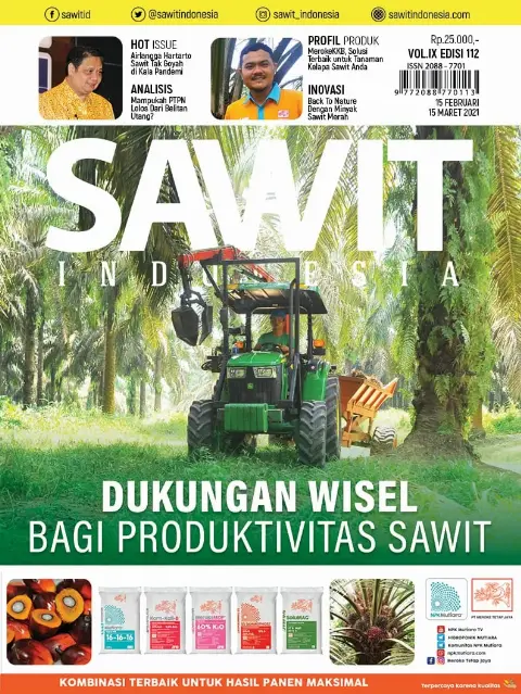 Cover Majalah Sawit Indonesia, Edisi 112 ( 15 Februari - 15 Maret 2021)