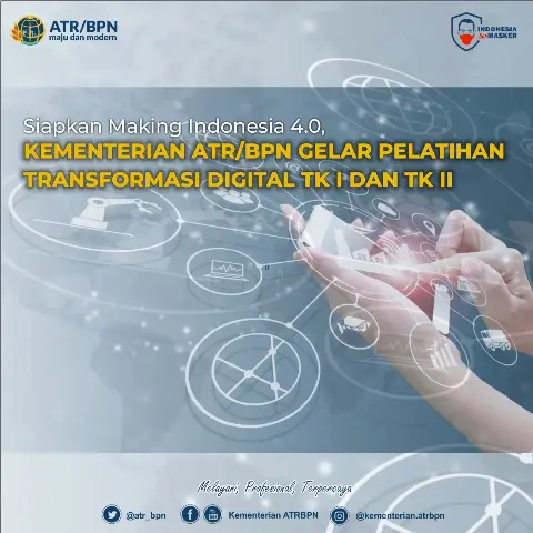 Siapkan Making Indonesia 4.0, Kementerian ATR/BPN Gelar Pelatihan Transformasi Digital Tk I dan II