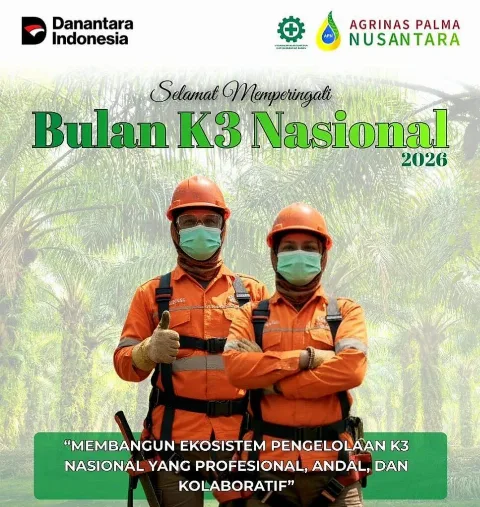 Agrinas Palma Nusantara Gelar Bulan K3 Nasional 2026, Dorong Budaya Kerja Aman dan Produktif