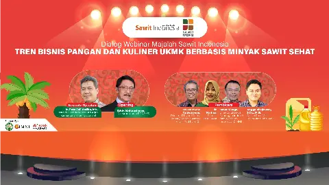 Dialog Webinar Majalah Sawit Indonesia Tren Bisnis Pangan Dan Kuliner UMKM Berbasis Minyak Sawit Sehat
