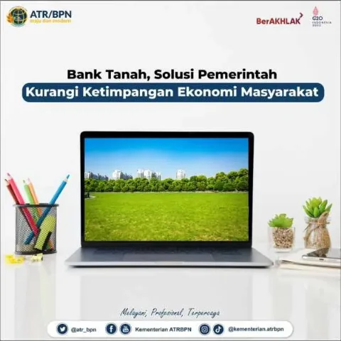 Bank Tanah, Solusi Pemerintah Kurangi Ketimpangan Ekonomi Masyarakat