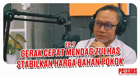 Podkabs Episode 7, Gerak Cepat Mendag Zulhas Stabilkan Harga Bahan Pokok