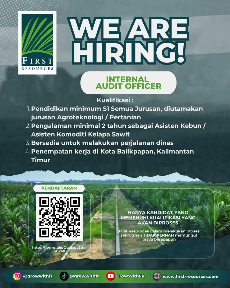 First Resources Cari Audit Internal Officer, Buruan Cek Kualifikasinya